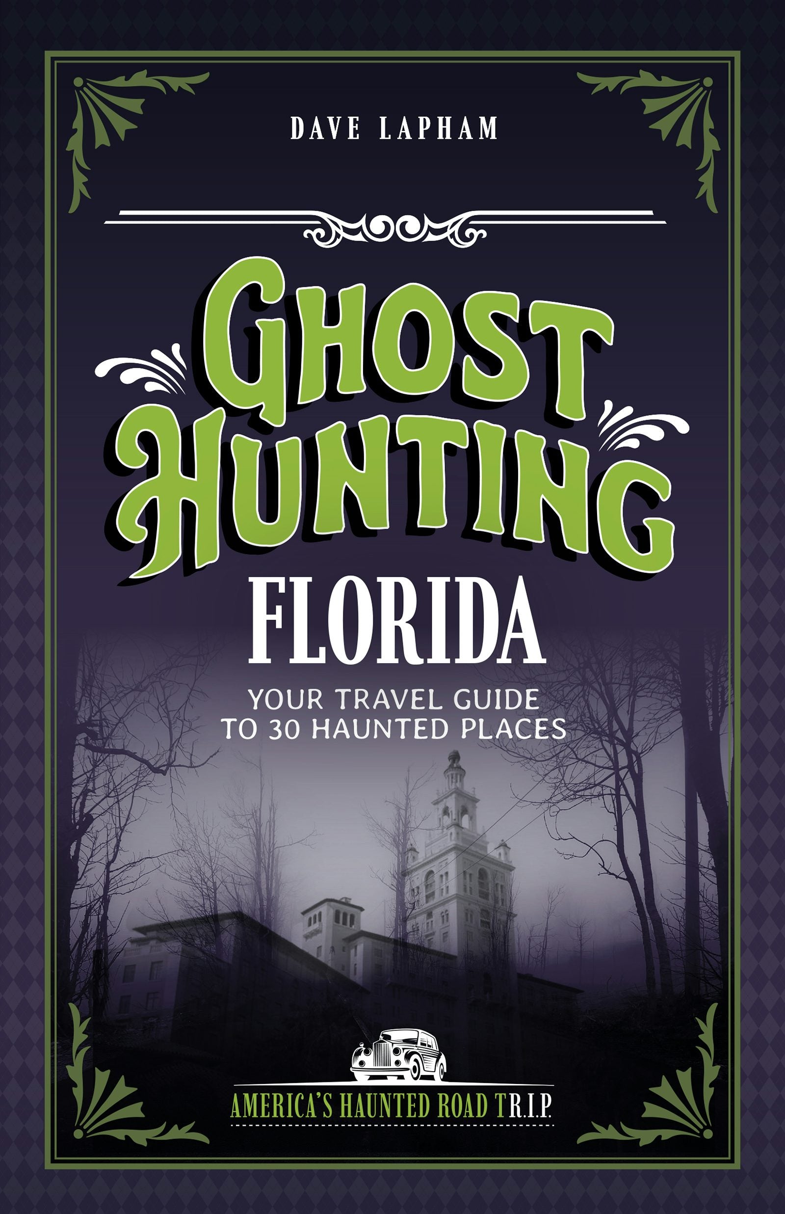 Book cover image for Ghost Hunting Florida ISBN: 9781578604081
